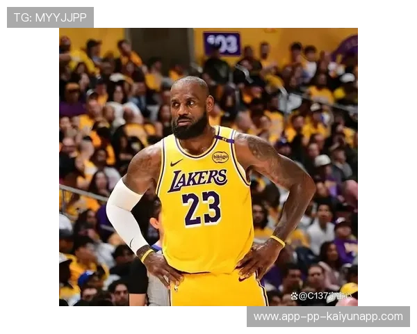 湖人战术体系围绕詹姆斯展开但体能成为隐患